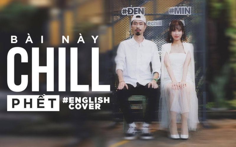 Sự kết hợp giữa Đen Vâu và Min trong bài hát "Bài này chill phết"