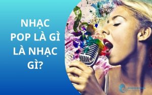 Nhạc pop là gì?