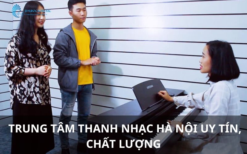 Top các trung tâm thanh nhạc Hà Nội chất lượng