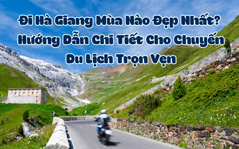 đi hà giang mùa nào đẹp nhất
